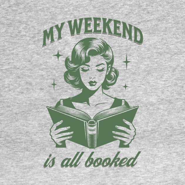 My weekend is all booked quote by ZnShirt